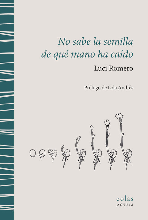  No sabe la semilla de qué mano ha caído 