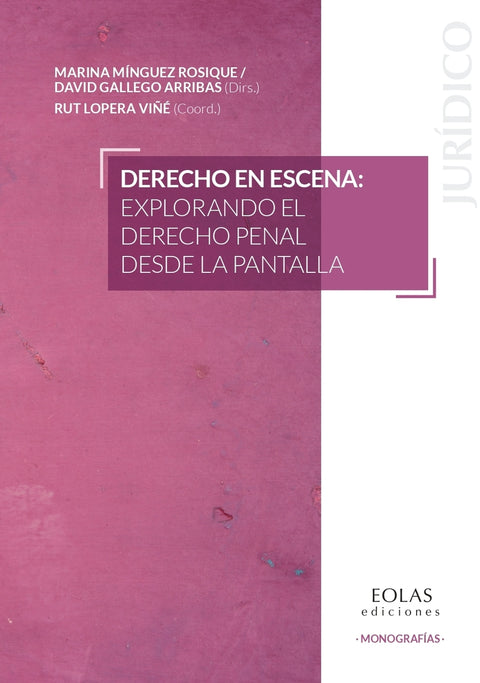  DERECHO EN ESCENA:EXPLORANDO EL DERECHO PENAL DESDE LA PANTALLA 