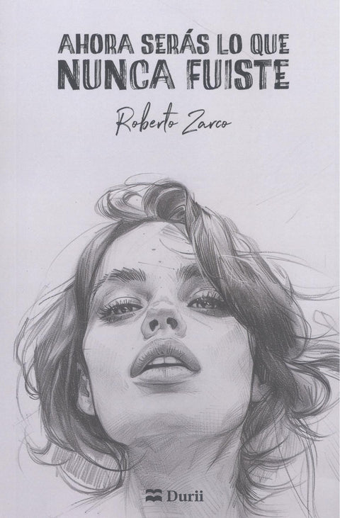  Ahora seras lo que nunca fuiste 