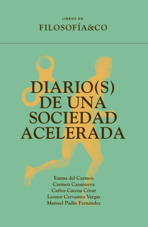  DIARIO(S) DE UNA SOCIEDAD ACELERADA 