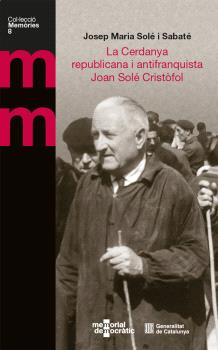  Cerdanya republicana i antifranquista. Joan Solé Cristòfol/La 