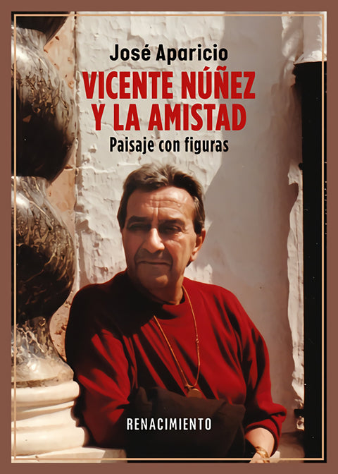  Vicente Núñez y la amistad 