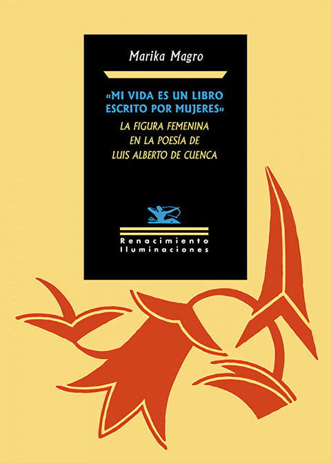 'Mi vida es un libro escrito por mujeres'. La figura femenina en la poesía de Luis Alberto de Cuenca 