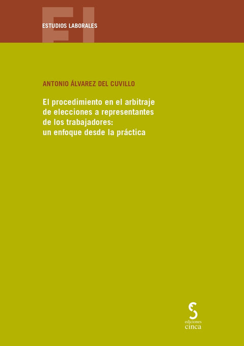  El procedimiento en el arbitraje de elecciones a representantes de los trabajadores: un enfoque desde la práctica 