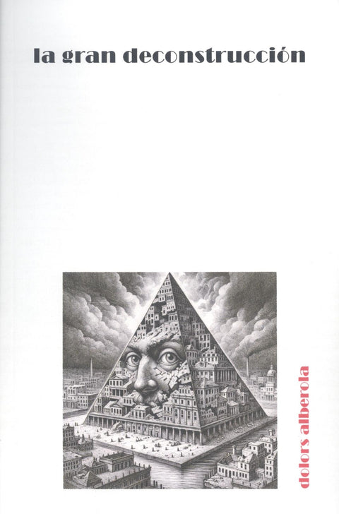  LA GRAN DECONSTRUCCIÓN 