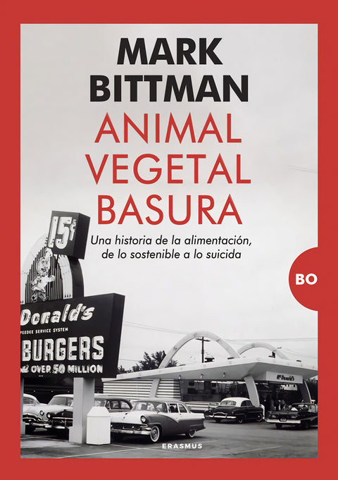  ANIMAL, VEGETAL, BASURA 