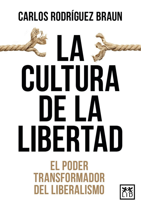  CULTURA DE LA LIBERTAD, LA 