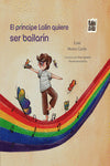  El príncipe Lalín quiere ser bailarín 