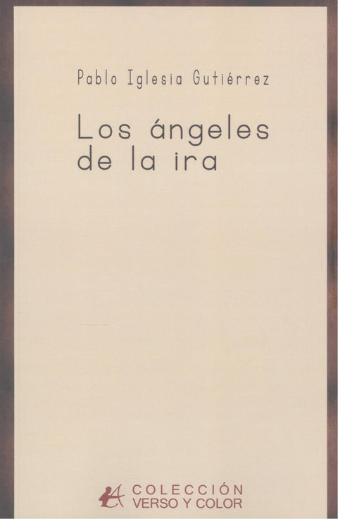  LOS ÁNGELES DE LA IRA 