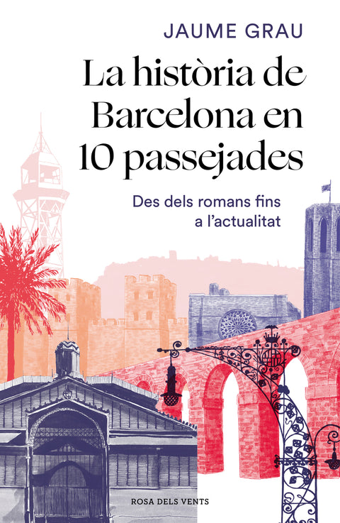  La història de Barcelona en 10 passejades 