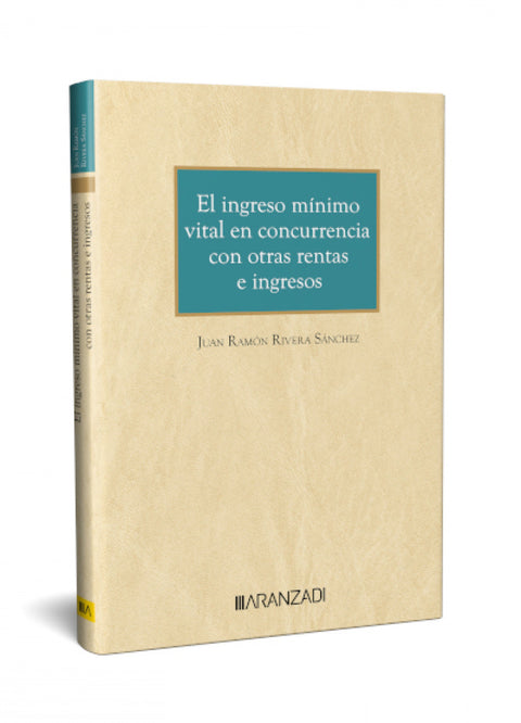  EL INGRESO MÍNIMO VITAL EN CONCURRENCIA CON OTRAS RENTAS E INGRESOS 