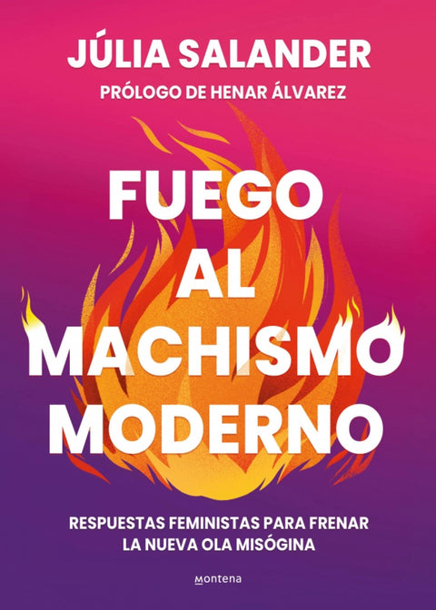  Fuego al machismo moderno 