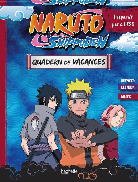  Quadern de vacances Naruto Shippuden. Prepara't per a l'ESO: repassa llengua i mates 