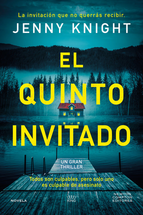  El quinto invitado. El thriller psicológico que arrasa en el Reino Unido. Cinco amigos, un secreto mortal y un culpable. 