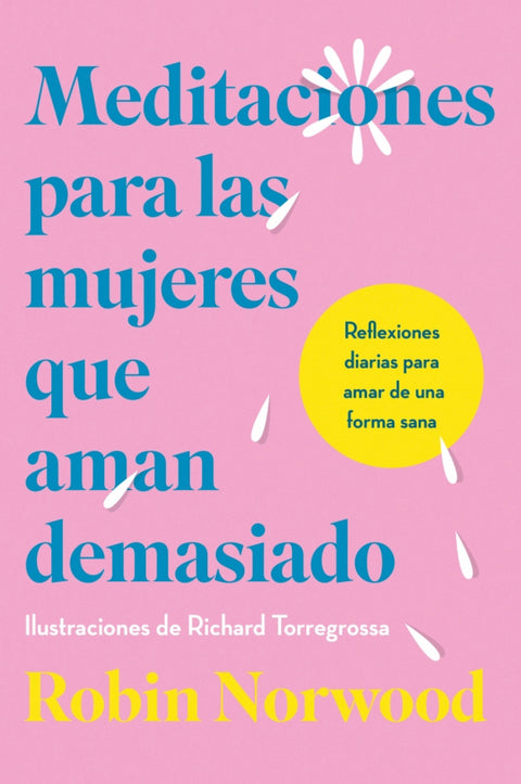  Meditaciones para las mujeres que aman demasiado 