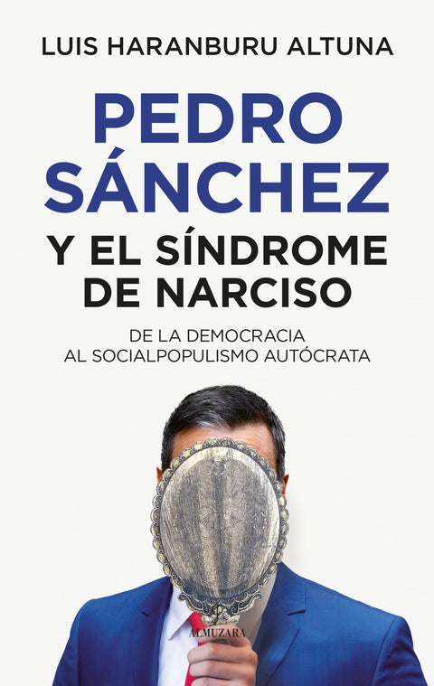  PEDRO SÁNCHEZ O EL SÍNDROME DE NARCISO 