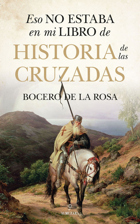  ESO NO ESTABA...HIST. DE LAS CRUZADAS 