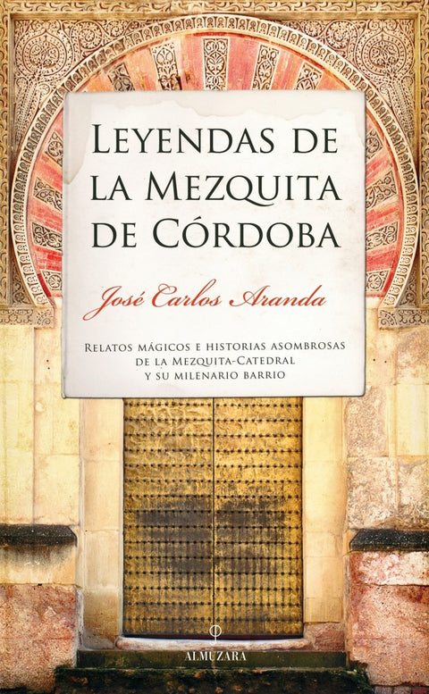  LEYENDAS DE LA MEZQUITA DE CÓRDOBA 