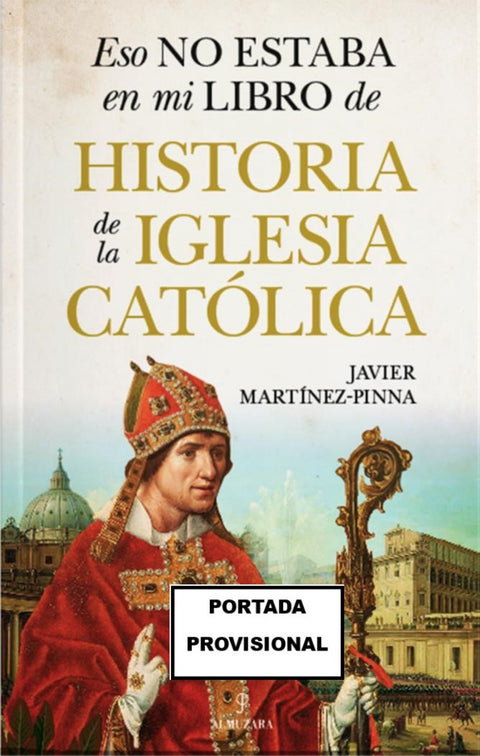  ESO NO ESTABA...HIST. DE LA IGLESIA CATÓLICA 