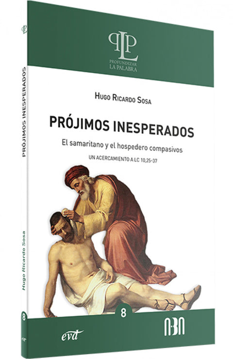  Prójimos inesperados: el samaritano y el hospedero compasivos 