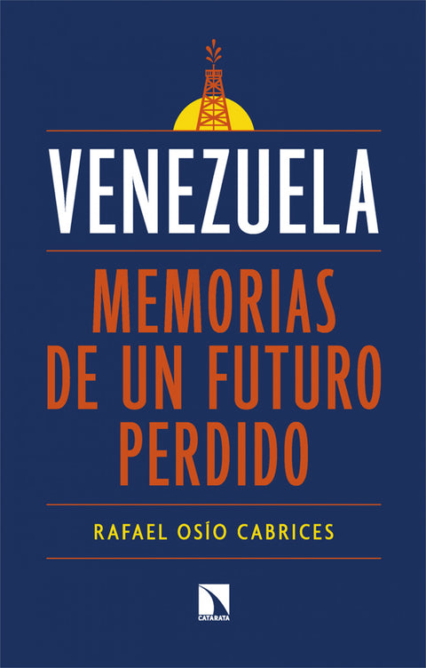  Venezuela: memorias de un futuro perdido 