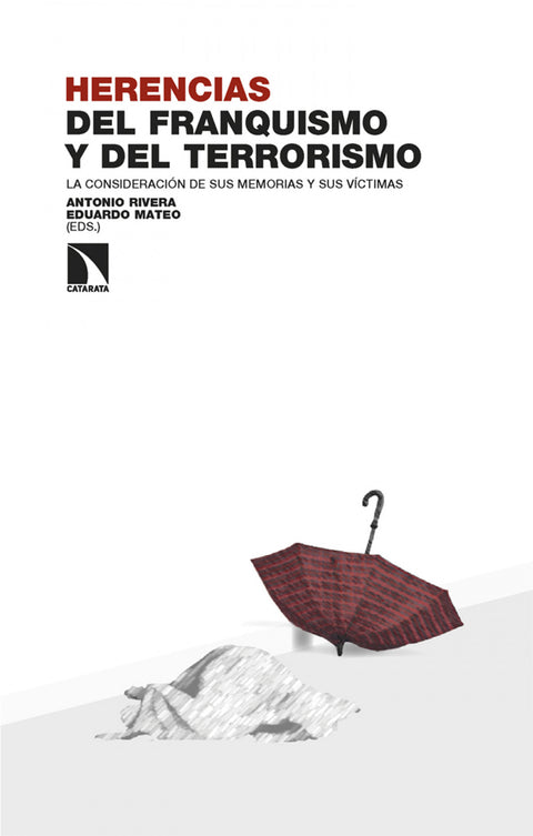  HERENCIAS DEL FRANQUISMO Y DEL TERRORRISMO 