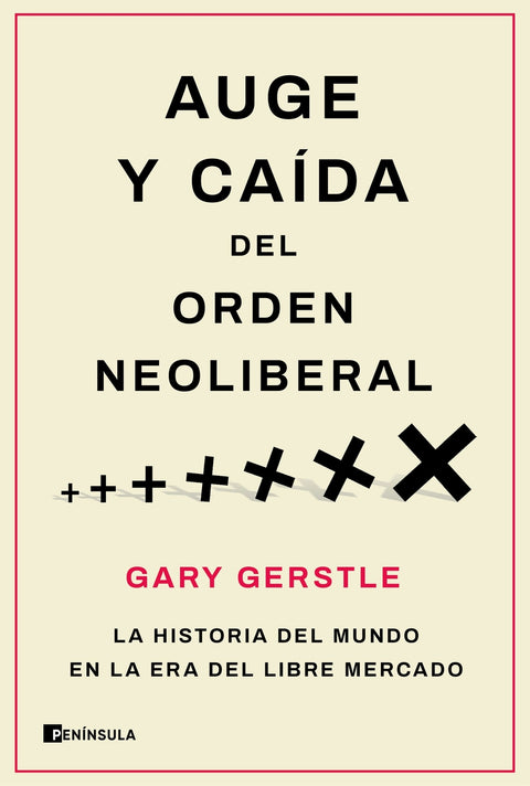  Auge y caída del orden neoliberal 