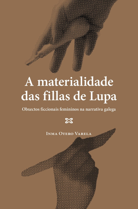  A materialidade das fillas de Lupa 