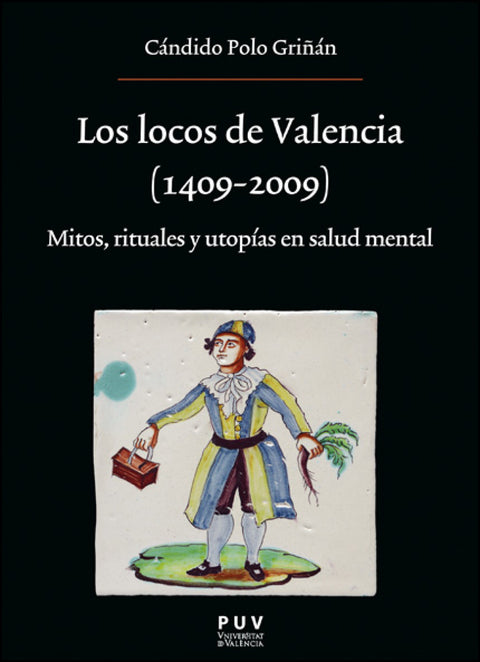  Los locos de Valencia (1409-2009) 