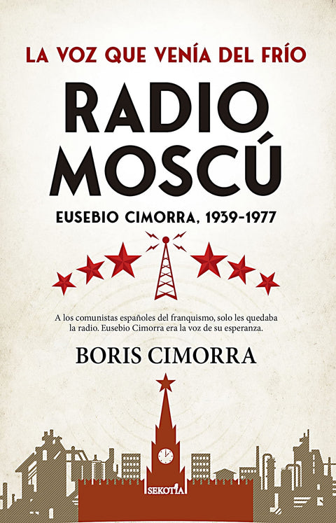  RADIO MOSCÚ. EUSEBIO CIMORRA, 1939-1977 