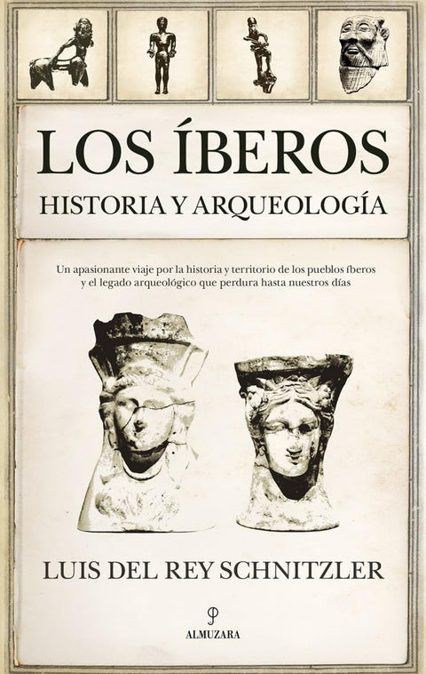 ÍBEROS. LOS. HISTORIA Y ARQUEOLOGÍA 