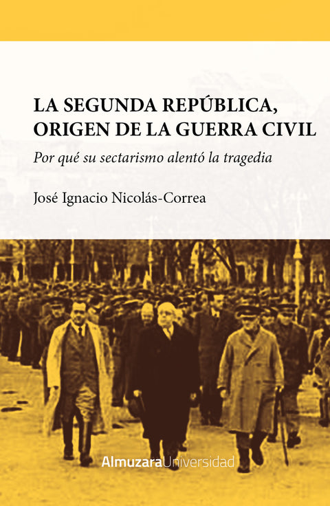  La Segunda República, origen de la Guerra Civil 