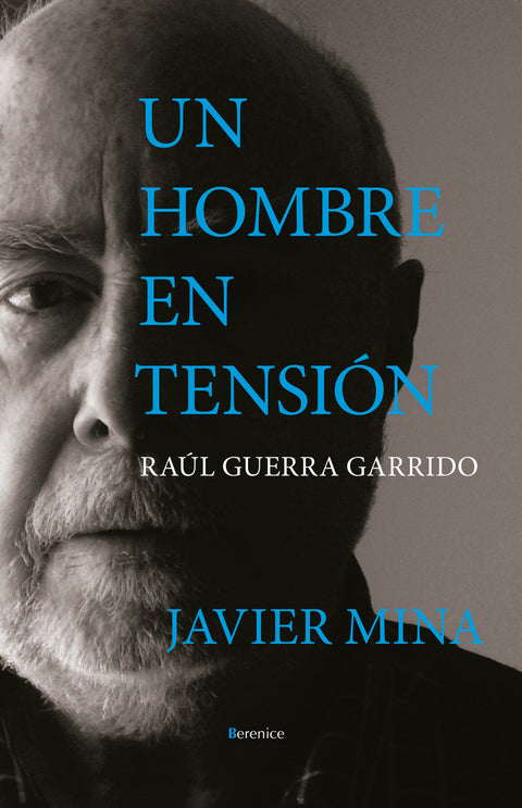 Un hombre en tensión. Raúl Guerra Garrido 