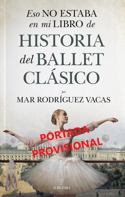  ESO NO ESTABA...HIST. DEL BALLET CLÁSICO 