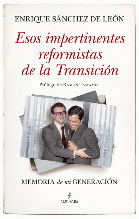  Esos impertinentes reformistas de la Transición 