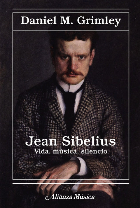  Jean Sibelius. Vida, música, silencio 