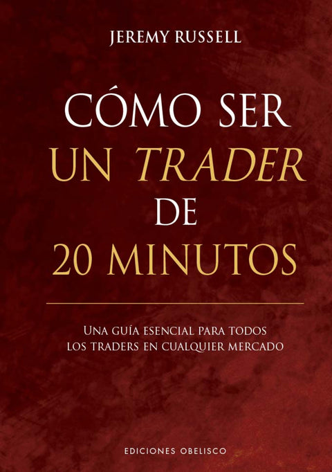  Cómo ser un trader de 20 minutos 