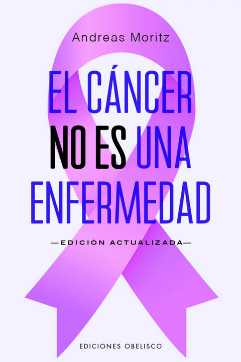  El cáncer no es una enfermedad (N.E.) 