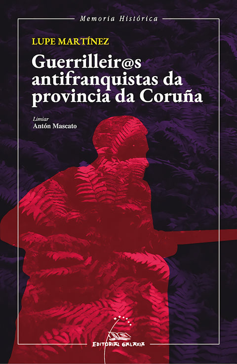  Guerrileiro@s antifranqusitas da provincia da Coruña 