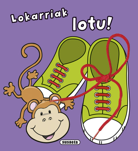  Lokarriak lotu! 