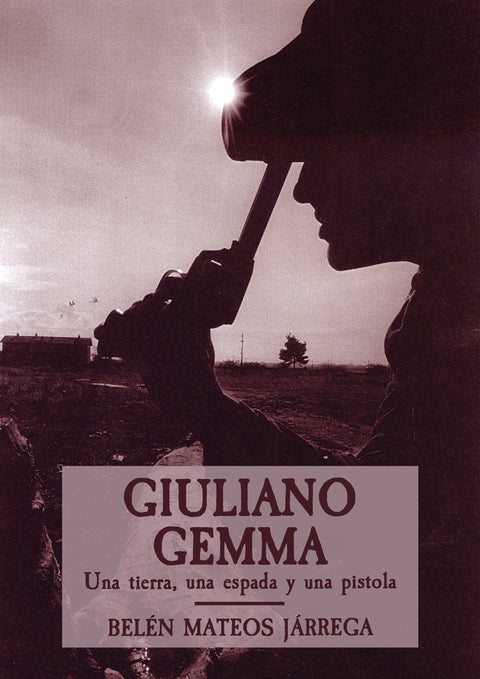  Giuliano Gemma. Una tierra, una espada y una pistola 