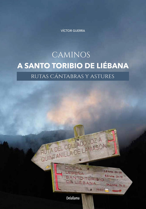  Caminos a Santo Toribio de Liébana. Rutas cántabras y astures 