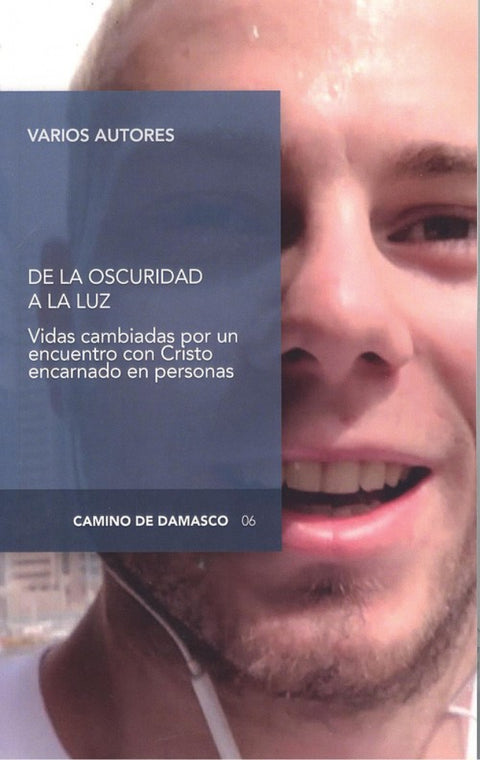  DE LA OSCURIDAD A LA LUZ 