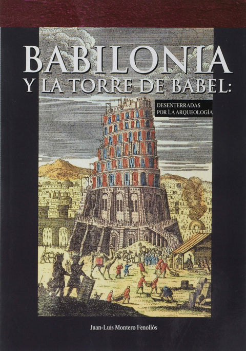  Babilonia y la torre de Babel: desenterradas por la arqueología 