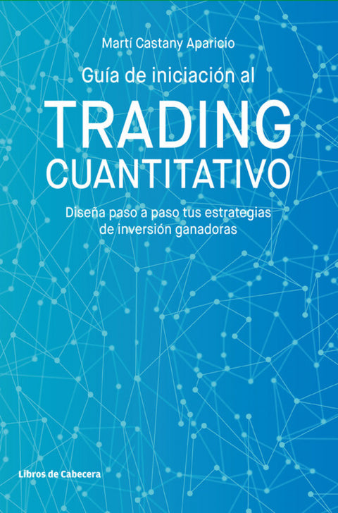  GUÍA DE INICIACIÓN AL TRADING CUANTITATIVO 