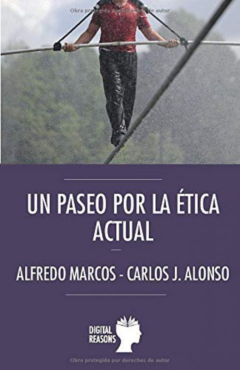  PASEO POR LA ETICA ACTUAL.(ARGUMENTOS DEL SIGLO XXI) 