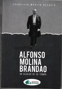  ALFONSO MOLINA BRANDAO- UN ALCALDE DE SU TIEMPO 