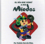  El día que vencí a mis miedos 