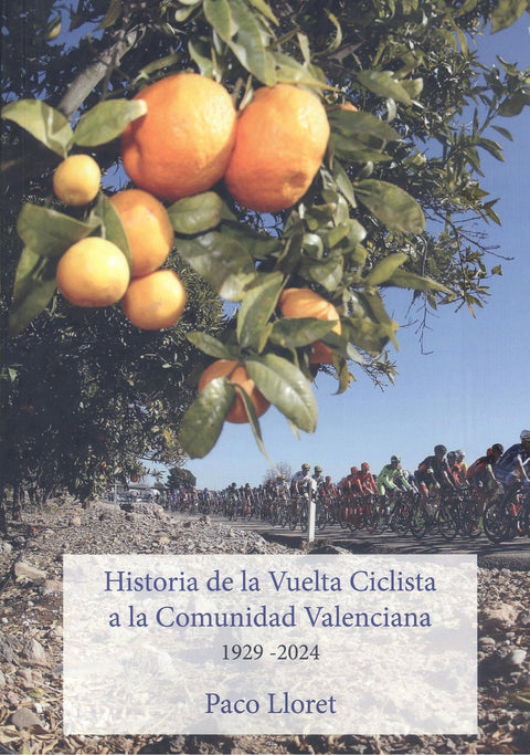  HISTORIA DE LA VUELTA CICLISTA A LA COMUNIDAD VALENCIANA 