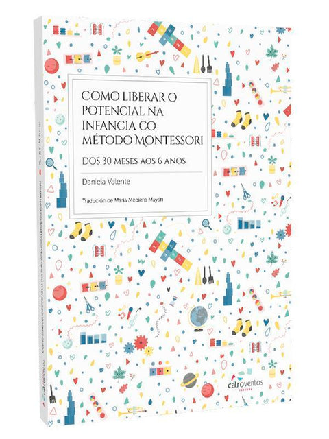  COMO LIBERAR O POTENCIAL NA INFANCIA CO MÉTODO MONTESSORI 